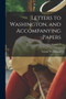 Letters to Washington, and Accompanying Papers; Volume V by George Washington - Paperback