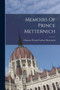 Memoirs Of Prince Metternich by Clemens Wenzel Lothar Metternich (Furst - Paperback
