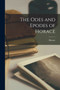 The Odes and Epodes of Horace by Horace - Paperback