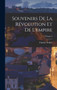 Souvenirs De La Revolution Et De L'empire; Volume 2 by Charles Nodier - Hardback