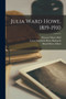 Julia Ward Howe, 1819-1910 by Maud Howe Elliott - Paperback