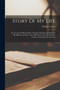 Story Of My Life : An Account Of What I Have Thought And Said And Done In My Ministry Of More Than Fifty-three Years In Christian Lands And Among The Heathen by William Taylor - Paperback