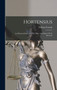 Hortensius : An Historical Essay On The Office And Duties Of An Advocate by William Forsyth - Hardback