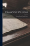 Francois Villion by Gaston Bruno Paulin Paris - Paperback