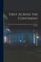 First Across the Continent : The Story of the Exploring Expedition of Lewis and Clark in 1803-4-5 by Anonymous - Paperback