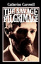 The Savage Pilgrimage : A Narrative of D. H. Lawrence by Catherine Carswell - Paperback