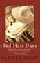 Bad Hair Days by Pamela Bone - Paperback