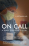 On Call : A Rural Surgeon's Story by MD J Lottmann - Paperback