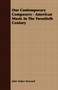 Our Contemporary Composers - American Music In The Twentieth Century by John Tasker Howard - Paperback