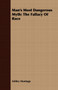 Man's Most Dangerous Myth : The Fallacy Of Race by Ashley Montagu - Paperback
