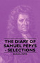 The Diary Of Samuel Pepys - Selections by Samuel Pepys - Paperback