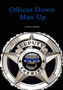 Officer Down Man Up by J. Martins - Hardback