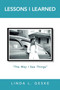 Lessons I Learned : "The Way I See Things" by Linda L Geske - Paperback