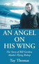 An Angel on His Wing by Tay Thomas - Hardback