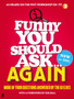 Funny You Should Ask . . . Again : More of Your Questions Answered by the QI Elves by QI Elves - Hardback