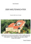Der Weltenrichter : Die ganze Welt muss ich tragen by Bernd Schubert - Paperback
