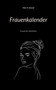 Frauenkalender : Frauen der Geschichte by Peter K Stumpf - Paperback