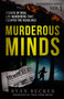 Murderous Minds : Stories of Real Life Murderers That Escaped the Headlines : 1 by True Crime Seven - Paperback