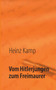 Vom Hitlerjungen zum Freimaurer : Lebenserinnerungen by Heinz Kamp - Paperback