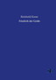 Friedrich der Grosse by Reinhold Koser - Paperback