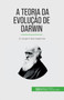 A Teoria da Evolucao de Darwin : A origem das especies by Romain Parmentier - Paperback