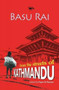 From the Street of Kathmandu by Basu Rai - Paperback