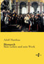 Bismarck : Sein Leben und sein Werk by Adolf Matthias - Paperback