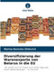 Diversifizierung der Warenexporte von Belarus in die EU by Marina Borovko-Zhilevich - Paperback