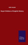 Royal Children of English History by Edith Nesbit - Hardback