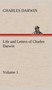 Life and Letters of Charles Darwin - Volume 1 by Professor Charles Darwin - Hardback