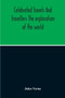 Celebrated Travels And Travellers The Exploration Of The World by Jules Verne - Paperback
