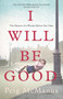 I Will Be Good : The Memoir of a Woman Before Her Time by Peig McManus - Paperback