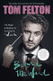 Beyond the Wand : The Magic and Mayhem of Growing Up a Wizard by Tom Felton - Hardback