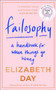 Failosophy : A Handbook for When Things Go Wrong by Elizabeth Day - Hardback