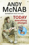 Today Everything Changes : Quick Read by Andy McNab - Paperback