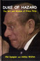The Duke of Hazard : The Wit and Wisdom of Prince Philip by Phil Dampier - Hardback