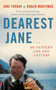 Dearest Jane... : My Father's Life and Letters by Jane Torday - Hardback