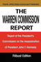 The Warren Commission Report : Report of the President's Commission on the Assassination of President John F. Kennedy by The Warren Commission - Paperback