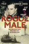 Rogue Male : Sabotage and Seduction Behind German Lines by Roger Field - Paperback