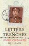 Letters From The Trenches : A Soldier of the Great War by Bill Lamin - Paperback