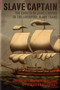 Slave Captain : The Career of James Irving in the Liverpool Slave Trade by Suzanne Schwarz - Hardback