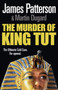 The Murder of King Tut by James Patterson - Hardback