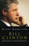 Bill Clinton by Nigel Hamilton - Hardback
