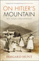 On Hitler's Mountain by Irmgard Hunt - Paperback
