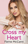 Cross My Heart by Ferne McCann - Hardback
