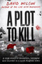 A Plot to Kill by David Wilson - Paperback