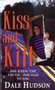 Kiss and Kill by Dale Hudson - Paperback