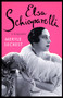 Elsa Schiaparelli : A Biography by Meryle Secrest - Hardback