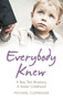 Everybody Knew : A Boy. Two Brothers. A Stolen Childhood. by Michael Clemenger - Paperback
