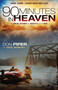 90 Minutes in Heaven : A True Story of Death and Life by Don Piper - Paperback